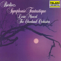 Berlioz: Symphonie fantastique, Op. 14, H 48: III. Scène aux champs. Adagio - Lorin Maazel & Cleveland Orchestra & Гектор Берлиоз