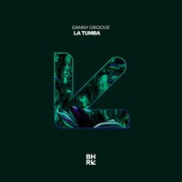 La Tumba - Danny Groove