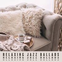 Jazz Melodies - Calming Jazz Relax Academy