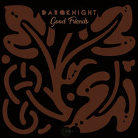 Good Friends - DarQknight