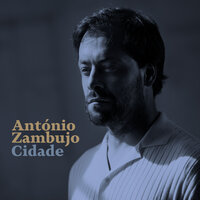 Os Meus Dias Não São Meus - António Zambujo