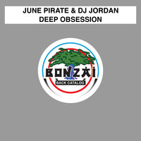 Deep Obsession - June Pirate & Dj Jordan