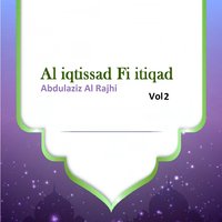 Al iqtissad Fi itiqad, Pt.16 - Abdulaziz Al Rajhi