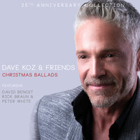 It Came Upon a Midnight Clear / Happy Holiday - Dave Koz & David Benoit & Rick Braun & Peter White