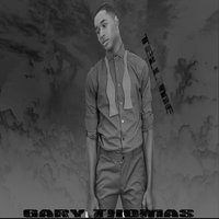 Tell Me - Gary Thomas