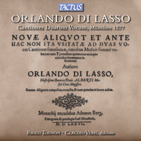 Novae aliquot et ante hac non ita usitatae cantiones suavissimae, "Cantiones duum vocum": No. 19, — - Paolo Tognon & Claudio Verh & Орландо ди Лассо