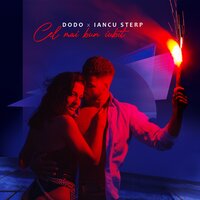 Cel Mai Bun Iubit - Dodô & Iancu Sterp & Dodo