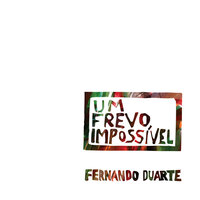 Um Frevo Calmo - Fernando Duarte & Rafael Meira