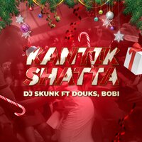Kantik shatta - Dj Skunk & Bobi & Douks