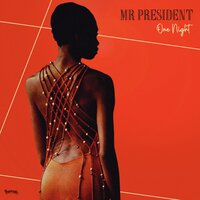 The Time Is Now - Mr President & Hawa