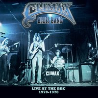 Couldn't Get It Right - Climax Blues Band