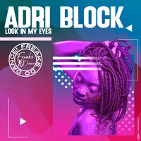 Look in My Eyes - Adri Block
