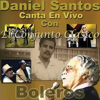 El Preso - Daniel Santos & Conjunto Clasico