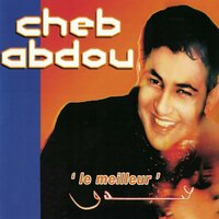 Hbibi Ha - Cheb Abdou