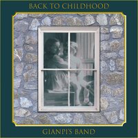 Back to Childhood - Gianpi's Band