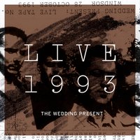 Let Him Have It - The Wedding Present