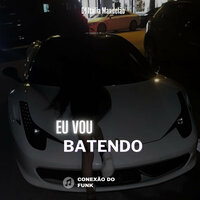 Eu Vou Batendo - dj italia mandelao & Mc Lobinho