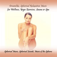 Spherical Relaxation Music for Wellness, Sauna or Spa, Pt. 2 - Farino