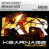 Mexican Rave - Bryan Kearney & Jordan Suckley
