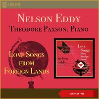 Der Kuss, Ariette für Singstimme und Klavier, Op. 128 - Nelson Eddy & Theodore Paxson & Ludwig van Beethoven