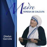 Oración de la Madre Teresa - GLADYS GARCETE