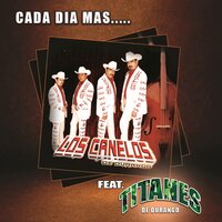 Ando Que Me Lleva - Los Canelos de Durango & Los Titanes De Durango