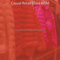 Laid-back Ambience for Business - Casual Retail Store BGM