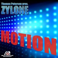 Motion - Thomas Petersen Presents Zylone & Zylone & Thomas Petersen