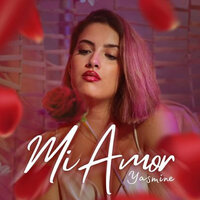 Mi Amor - Yasmine