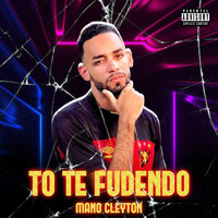 To Te Fundendo - Mano Cleyton