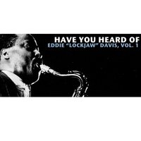 Callin' the Blues - Eddie "Lockjaw" Davis