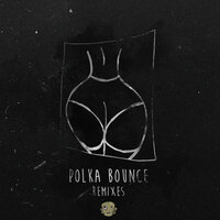Polka Bounce  (Sweet Teeth) - CJ & Sweet Teeth