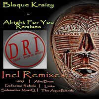 Alright For You - Blaque Kraizy & AfroDrum