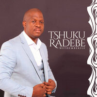Wethembekile - Tshuku Radebe