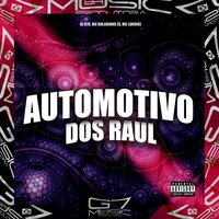 Automotivo dos Raul - DJ D7K & MC BOLADINHO ZS & MC LURRIKE