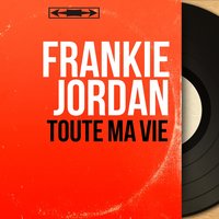 Brûle ta vie - Frankie Jordan