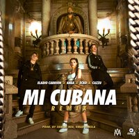Mi Cubana - Eladio Carrion & Cazzu & KHEA & Ecko