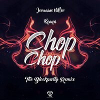 Chop Chop - Jermaine Niffer & Kempi