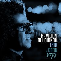 Sobre Forró de Gala - Hamilton De Holanda