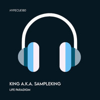 Life Paradigm - King a.k.a Sampleking