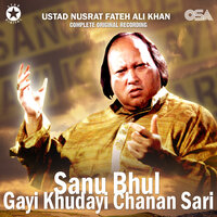 Sanu Bhul Gayi Khudayi Chanan Sari - Nusrat Fateh Ali Khan