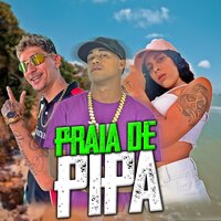 Praia de Pipa - Lucas Single & mc kanorte 77 & bia pressao