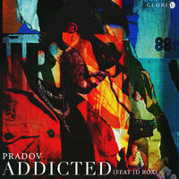Addicted - JD Rox & PRADOV