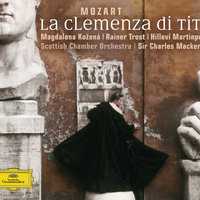 Mozart: La clemenza di Tito, K.621 / Act 1 - "Deh prendi un dolce amplesso" - Magdalena Kožená & Christine Rice & Scottish Chamber Orchestra & Sir Charles Mackerras & Вольфганг Амадей Моцарт
