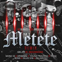 Metete - Gelss El Mounstro & Mono 35 & Kriminal & Young Travieso & Yeiko & Bons