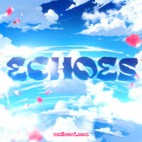 Echoes - theShinyLance