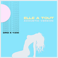 Elle a Tout - Dro x Yani