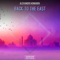 Back To The East - Alexander Komarov