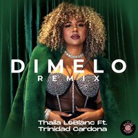 Dimelo - Thalia LeBlanc & Trinidad Cardona & The Mavens