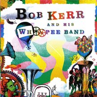 Remember Remember - Bob Kerr & His Whoopee Band